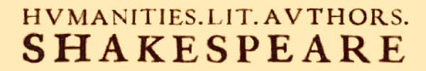 Image with text 'HUMANITIES.LIT.AUTHORS.SHAKESPEARE'; the letters were scanned from the First Folio
